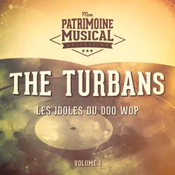 Les idoles du doo wop : The Turbans, Vol. 1