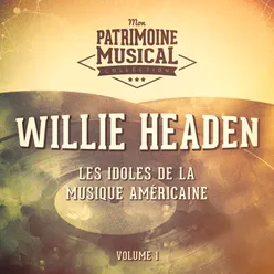 Les idoles de la musique américaine : Willie Headen, Vol. 1