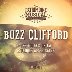 Les idoles de la musique américaine : Buzz Clifford, Vol. 1