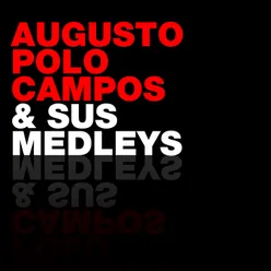 Augusto Polo Campos y Sus Medleys