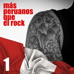 Más Peruanos Que el Rock, Vol. 1