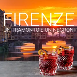 Firenze: un tramonto e un Negroni