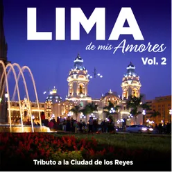 Tributo a la Ciudad de los Reyes: Lima de Mis Amores, Vol. 2