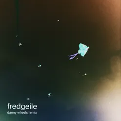 Fredgeile Danny Wheels Remix