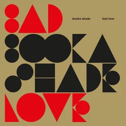 Bad Love Groove Armada: Dub Mix