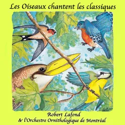 Les Oiseaux Chantent: Les Classiques The Birds Sing, The Classics