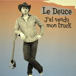 J'ai vendu mon truck