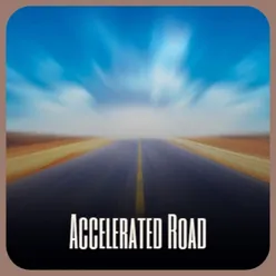 Accelerated Road