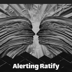 Alerting Ratify