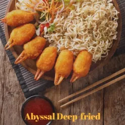 Abyssal Deep-Fried