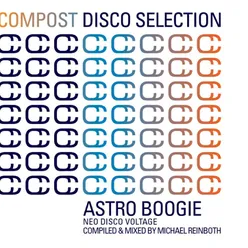 Compost Disco Selection, Vol. 1 : Astro Boogie - Neo Disco Voltage compiled & mixed by Michael Reinboth