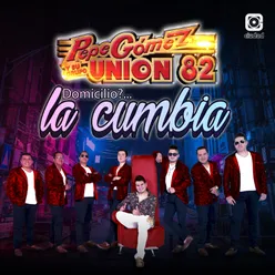 Domicilio? La Cumbia...