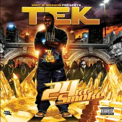 24KT Smoke Smif n' Wessun Presents Tek