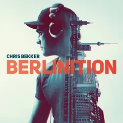 Berlinition Presented by Chris Bekker