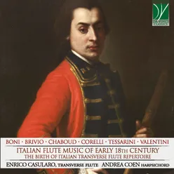 Boni, Brivio, Chaboud, Corelli, Tessarini, Valentini: Italian Flute Music of Early 18th Century The Birth of Italian Transverse Flute Repertoire