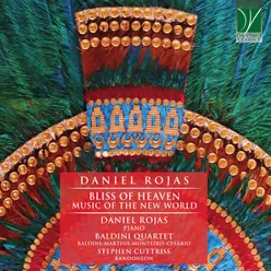 Daniel Rojas: Bliss of Heaven Music of the New World