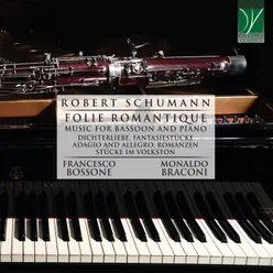 Robert Schumann: Folie romantique Music for Bassoon and Piano