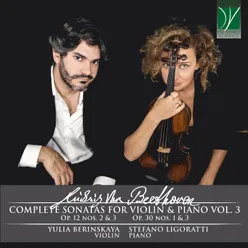 Beethoven: Complete Sonatas for Violin & Piano, Vol. 3 Op. 12 Nos. 2 & 3, Op. 30 Nos. 1 & 3