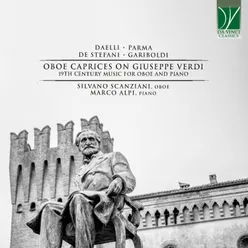 Daelli, Parma, De Stefani, Gariboldi: Oboe Caprices on Giuseppe Verdi 19th Century Music for Oboe and Piano