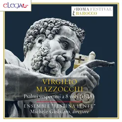 Virgilio Mazzocchi: Psalmi vespertini a 8 voci (1648)