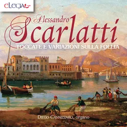 Alessandro scarlatti: toccate e variazioni sulla follia