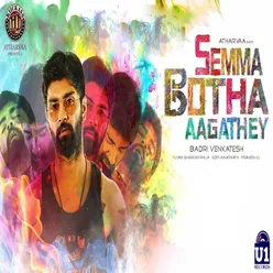 Semma Botha Aagathey Original Motion Picture Soundtrack