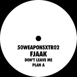 Don't Leave Me / Plan A