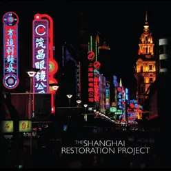 The Shanghai Restoration Project