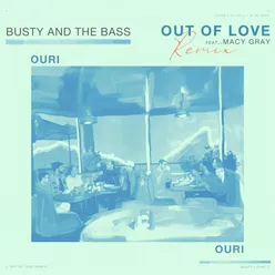 Out of Love Ouri Remix
