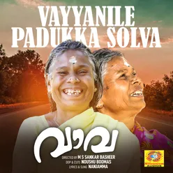 Vayyanile Padukka Solva From "Vava"