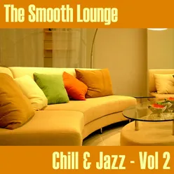 The Smooth Lounge Chill & Jazz - Volume 2