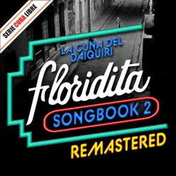 Serie Cuba Libre: El Floridita Songbook 2 Remastered 2012