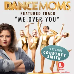 Me over You From "Dance Moms"