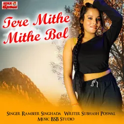 Tere Mithe Mithe Bol