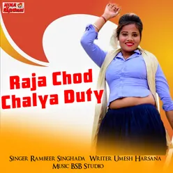 Raja Chod Chalya Duty