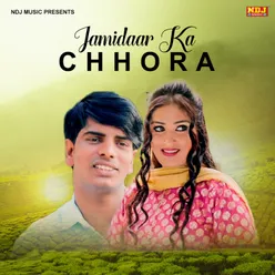Jamidaar Ka Chhora