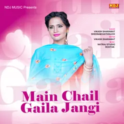 Main Chail Gaila Jangi