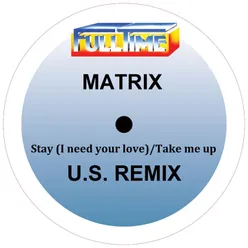 Stay (I Need Your Love) US Remix