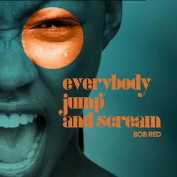 Everybody Jump And Scream Extended Mix