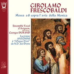 Frescobaldi - Messa a 8 sopra l'aria della Monica À l'orgue doré de Notre-Dame-des-Doms
