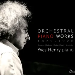 Yves Henry Orchestral piano Works - Œuvres pour piano 1879-1920