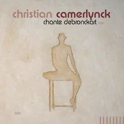 Christian Camerlynck chante Debronckart Version remasterisée