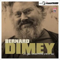 Bernard Dimey - Ce qu'ensemble on a vu Nos Enchanteurs Le quotidien de la chanson