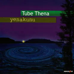 Tube Thena-Yenakunu