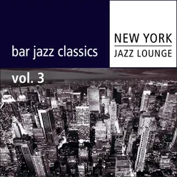 Bar Jazz Classics Volume 3