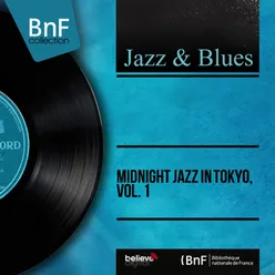 Midnight Jazz in Tokyo, Vol. 1 Live, Mono Version