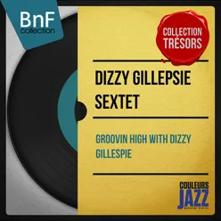 Groovin High With Dizzy Gillespie Mono Version