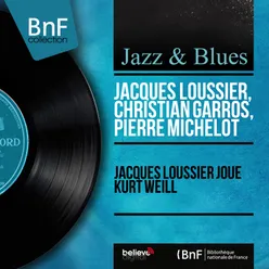 Jacques Loussier joue Kurt Weill Mono version