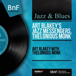 Art Blakey With Thelonious Monk Mono Version