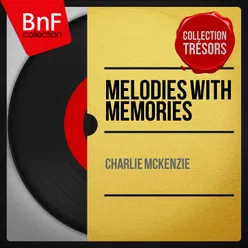 Melodies With Memories Stereo Version